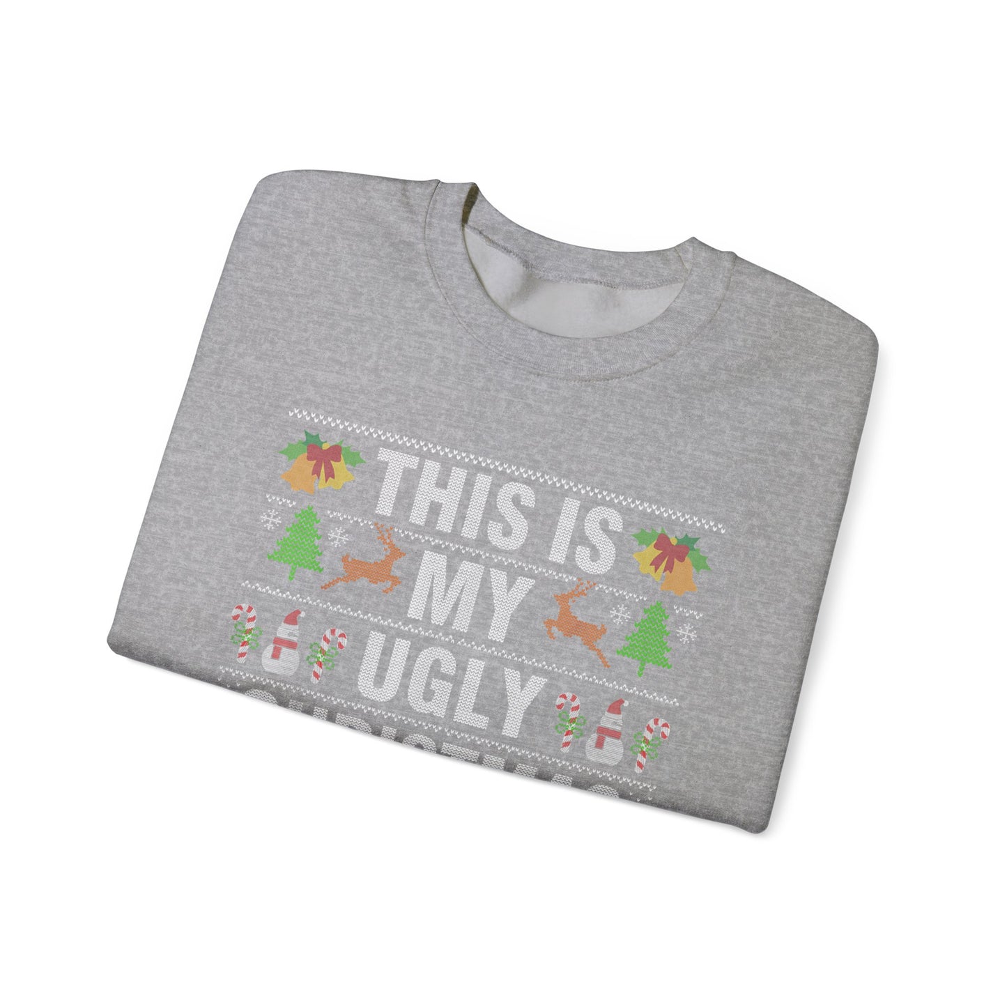 "This Is My Ugly Christmas Sweater" Crewneck Sweatshirt — Funny Holiday Xmas Sweater Pullover