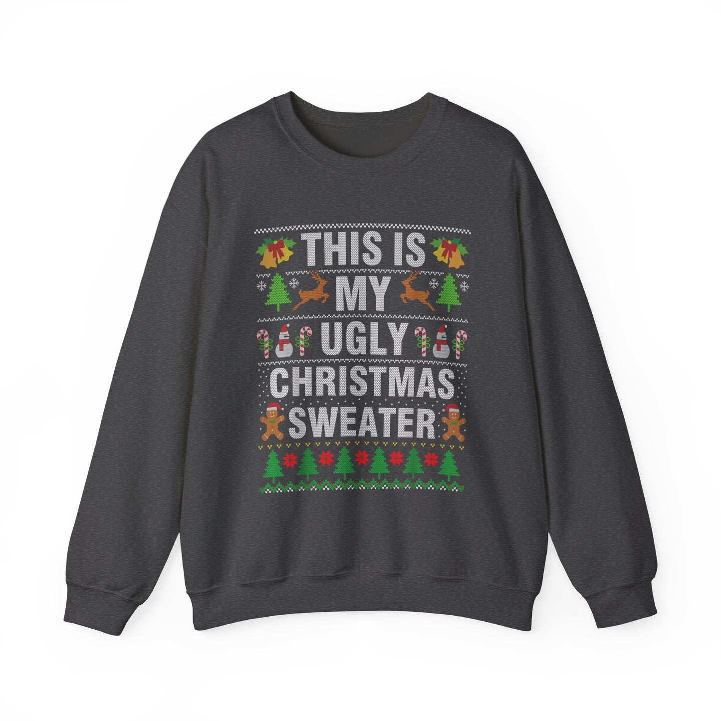 "This Is My Ugly Christmas Sweater" Crewneck Sweatshirt — Funny Holiday Xmas Sweater Pullover