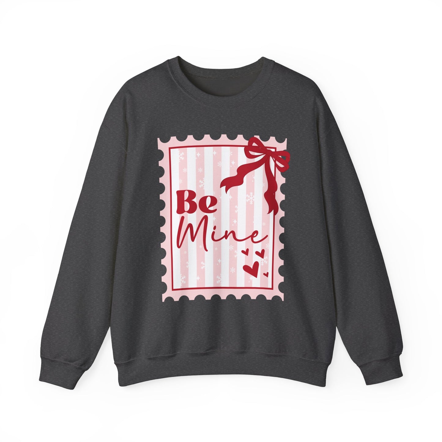 Be Mine Valentine Sweatshirt